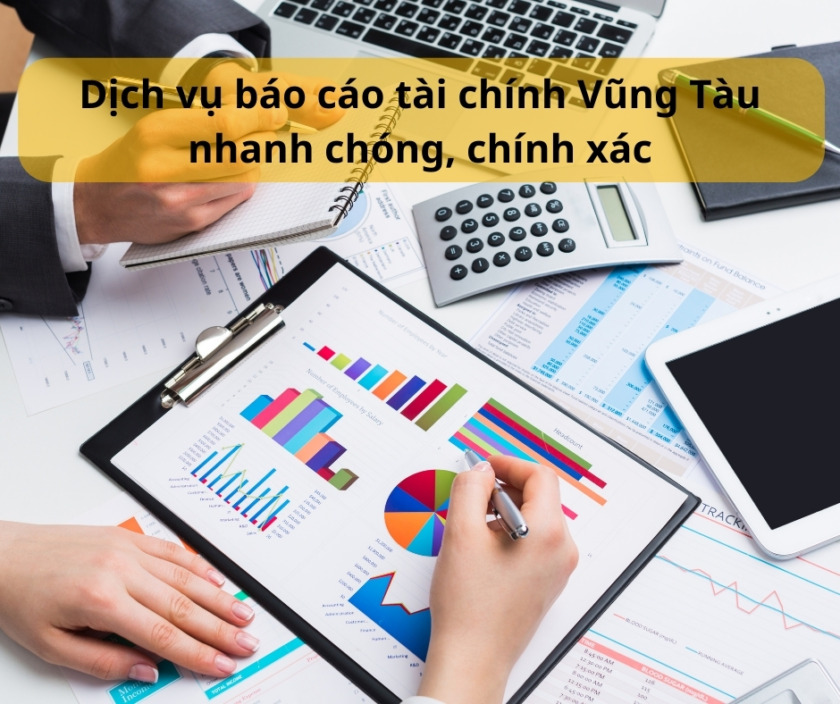 dịch vụ báo cáo tài chính tại vũng tàu báo cáo tài chính tại Vũng Tàu