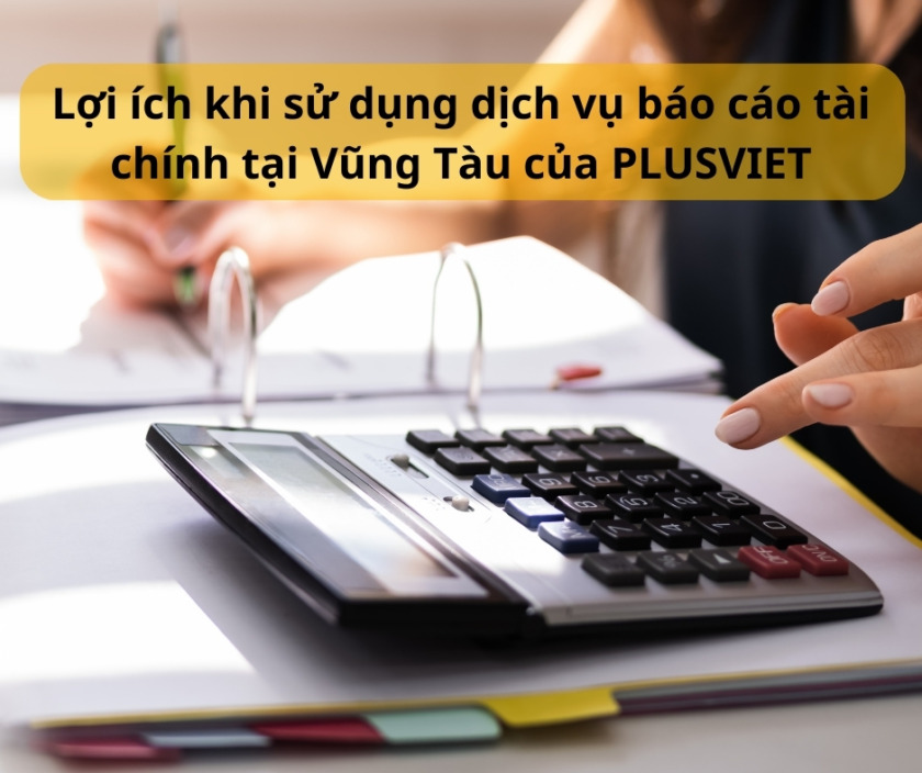 dịch vụ báo cáo tài chính tại vũng tàu dịch vụ báo cáo tài chính tại Vũng Tàu