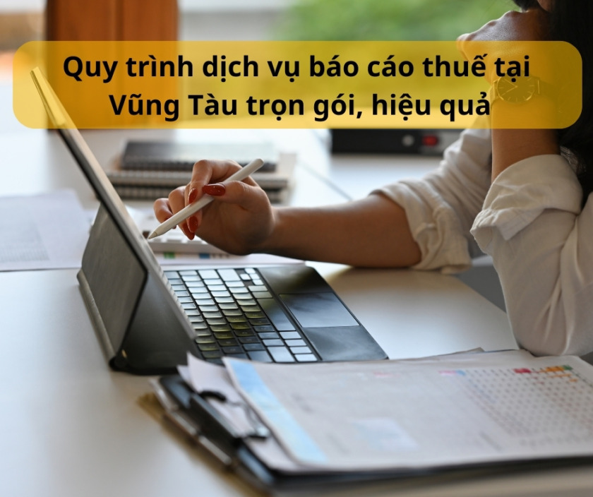 dịch vụ báo cáo thuế Vũng Tàu
